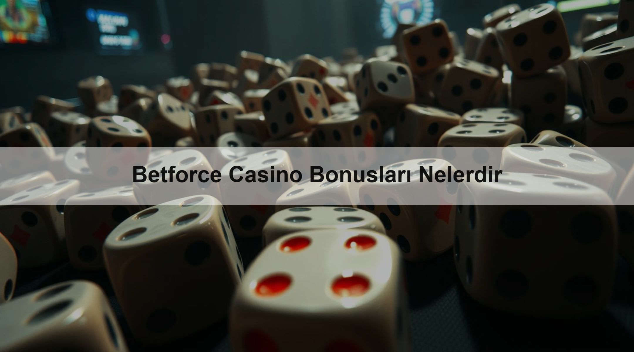 Betforce Casino Bonusları Nelerdir 1 Betforce Casino Bonusları Nelerdir